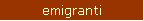 emigranti