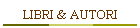 LIBRI & AUTORI